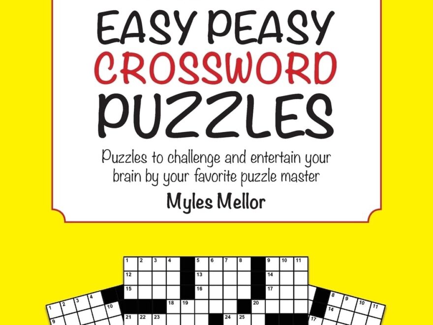 150 Easy Peasy Crossword Puzzles Puzzles To Challenge And Entertain Your Brain By Your Favorite Puzzle Master Myles Mellor Easy Peasy Crossword Books Mellor Myles Rotondo Reed 9798647817945 Amazon Books