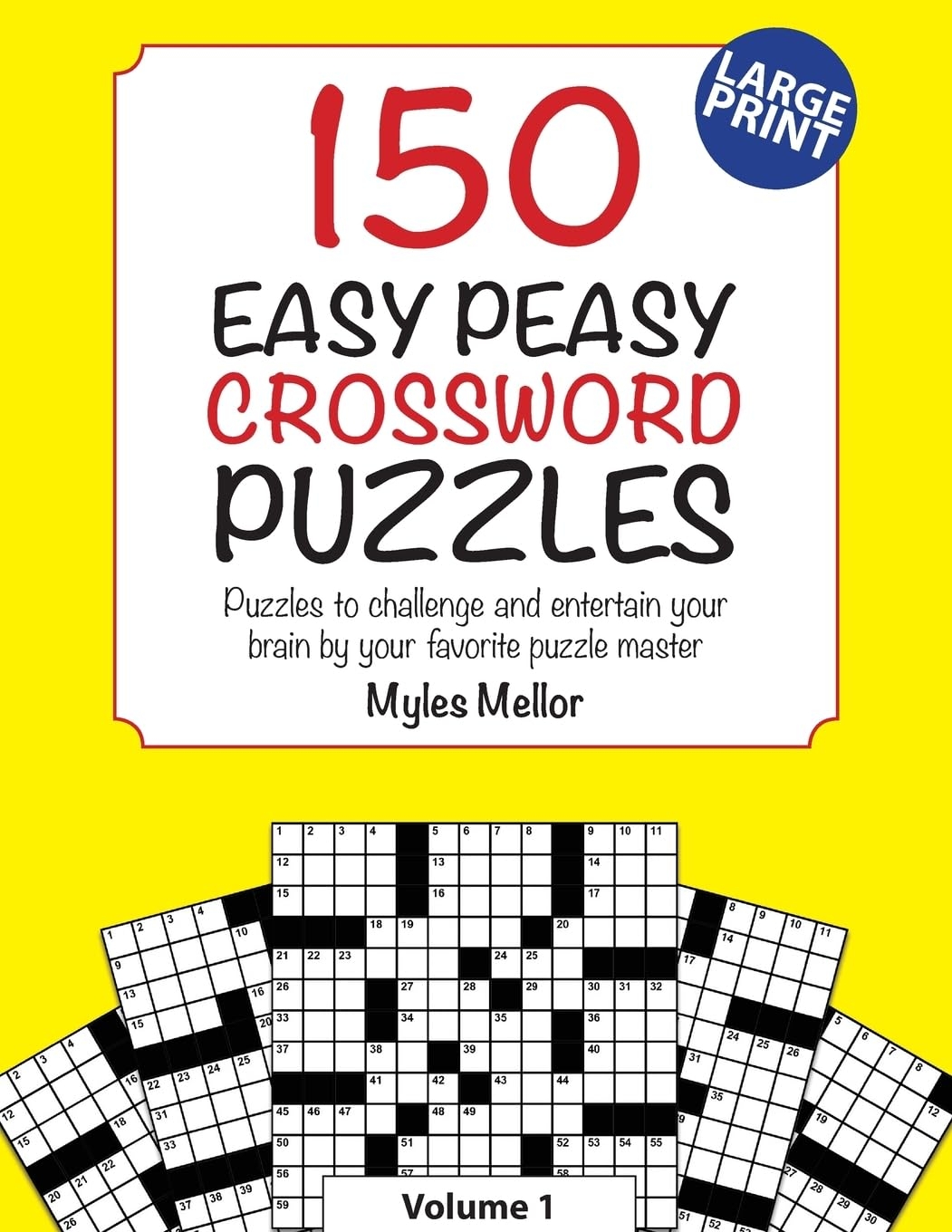 150 Easy Peasy Crossword Puzzles Puzzles To Challenge And Entertain Your Brain By Your Favorite Puzzle Master Myles Mellor Easy Peasy Crossword Books Mellor Myles Rotondo Reed 9798647817945 Amazon Books 150 Easy Peasy Crossword Puzzles Puzzles To Challenge And Entertain Your Brain By Your Favorite Puzzle Master Myles Mellor Easy Peasy Crossword Books Mellor Myles Rotondo Reed 9798647817945 Amazon Books