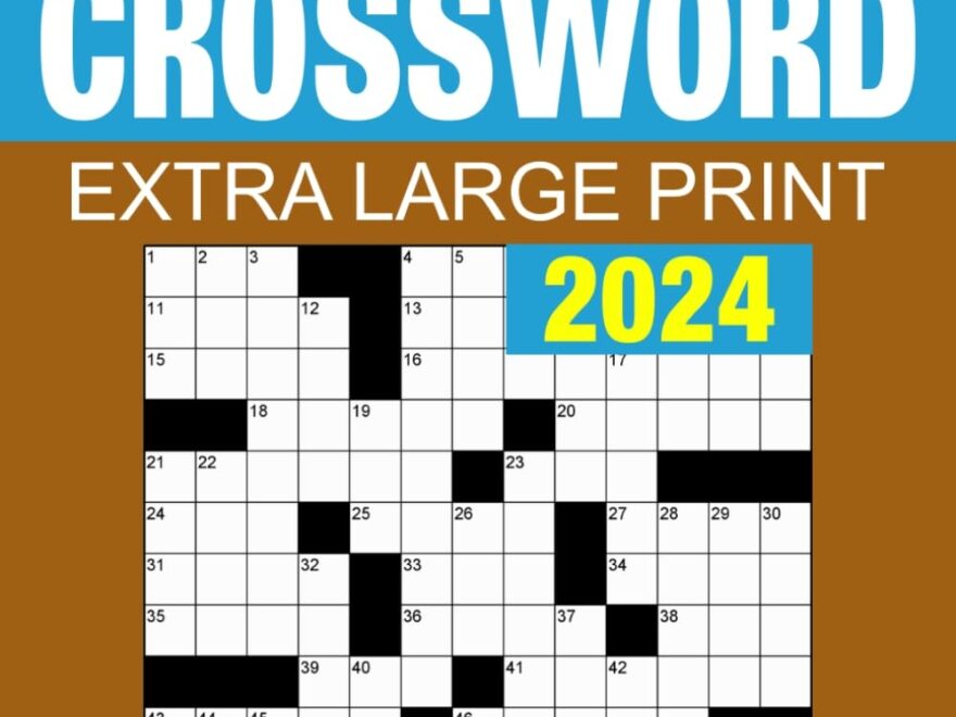 2024 Jumbo Extra Large Print Crossword Puzzle 100 Large Print Crossword For Adults Teens With Solutions Challenging Puzzle Books For Seniors Sharpen Your Brain BIG Font Anti Eye Strain Houser