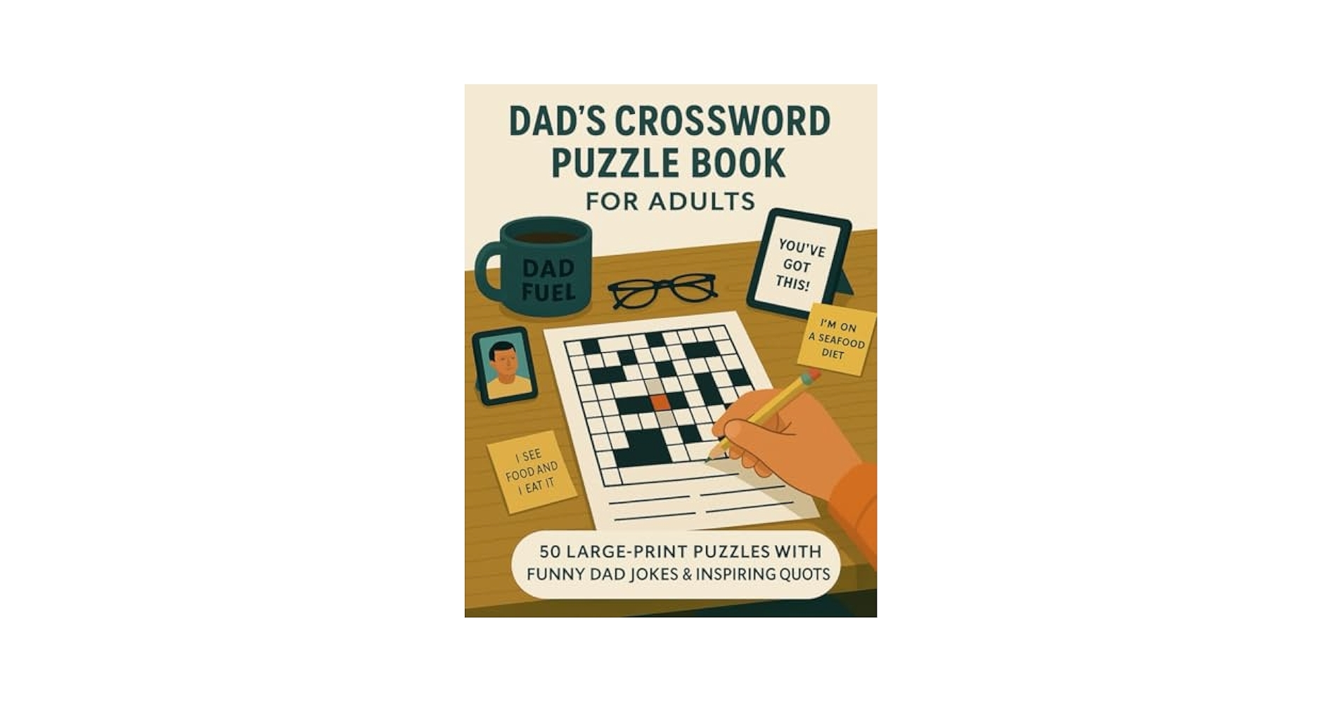 Dad s Crossword Puzzle Book For Adults 50 Large Print Puzzles With Funny Dad Jokes Inspiring Quotes Brain Boosting Gift For Dads Grandpas Puzzle Lovers Crosswords Everly 9798284301913 Amazon Books