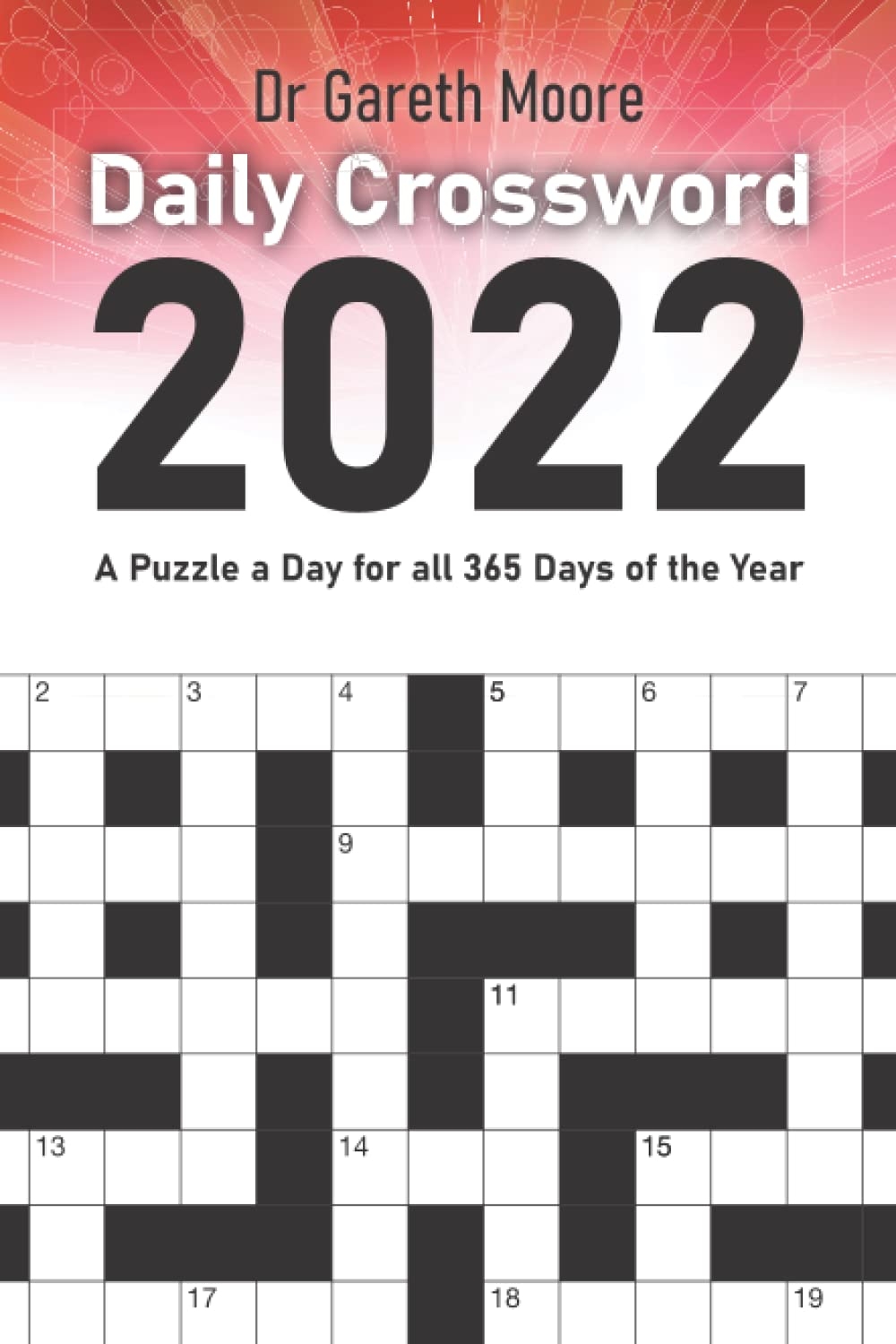 Daily Crossword 2022 A Puzzle A Day For All 365 Days Of The Year Moore Dr Gareth 9781913542047 Amazon Books Daily Crossword 2022 A Puzzle A Day For All 365 Days Of The Year Moore Dr Gareth 9781913542047 Amazon Books