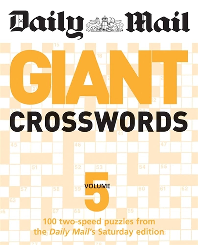 Daily Mail Giant Crosswords 5 100 Two speed Puzzles From The Daily Mail s Saturday Edition The Daily Mail Puzzle Books Amazon co uk Daily Mail 9780600621232 Books Daily Mail Giant Crosswords 5 100 Two speed Puzzles From The Daily Mail s Saturday Edition The Daily Mail Puzzle Books Amazon co uk Daily Mail 9780600621232 Books