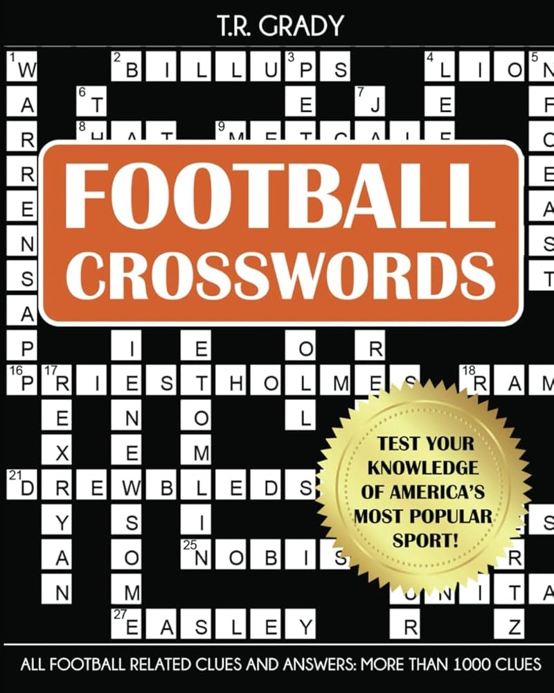 Football Crosswords Test Your Knowledge Of America s Most Popular Sport All Football Related Clues And Answers Grady T R 9781647902391 Amazon Books