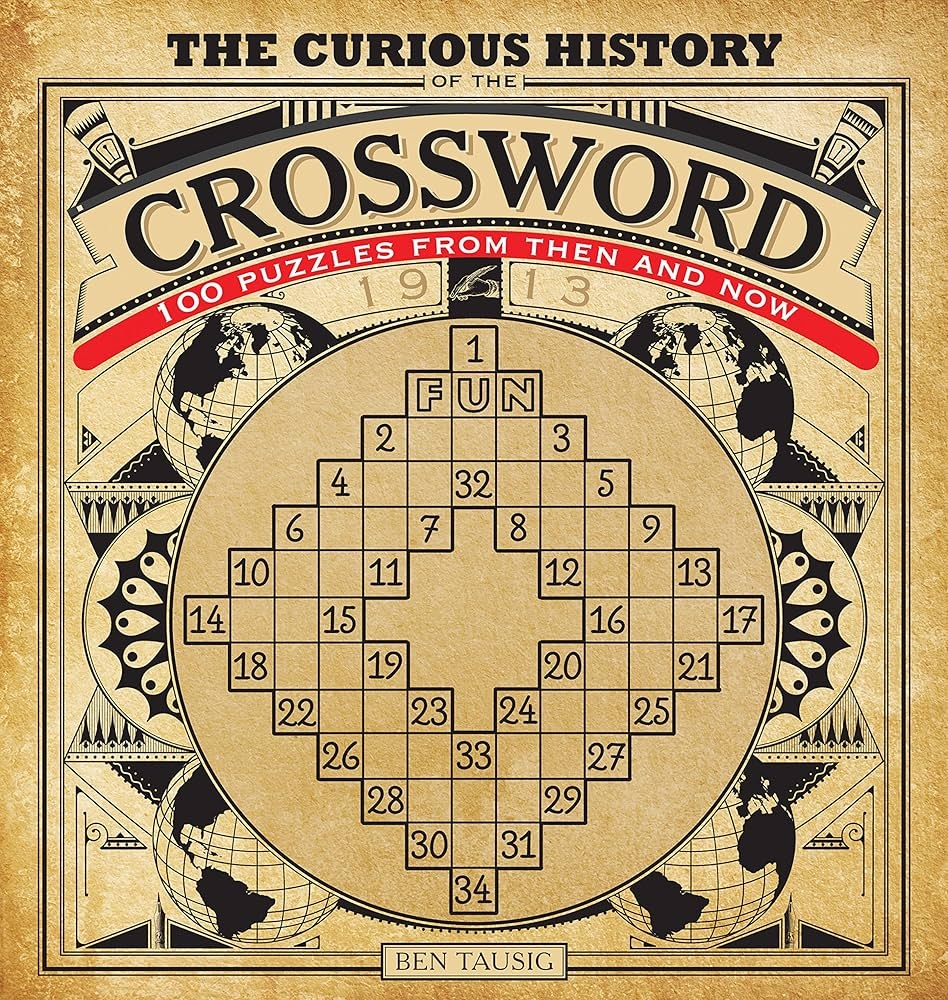 The Curious History Of The Crossword 100 Puzzles From Then And Now Volume 1 Puzzlecraft 1 Tausig Ben 9781937994457 Amazon Books The Curious History Of The Crossword 100 Puzzles From Then And Now Volume 1 Puzzlecraft 1 Tausig Ben 9781937994457 Amazon Books