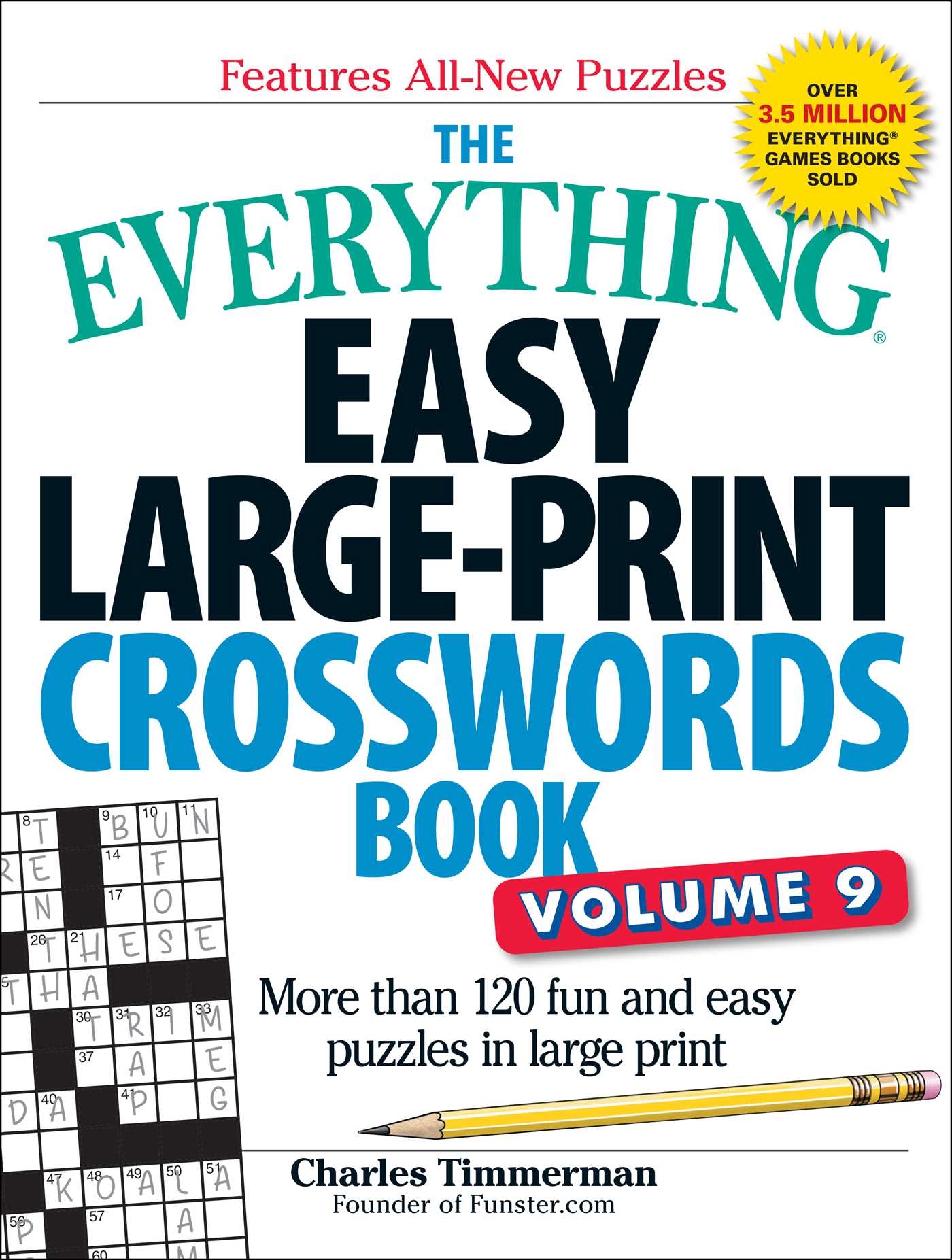 The Everything Easy Large Print Crosswords Book Volume 9 Book By Charles Timmerman Official Publisher Page Simon Schuster The Everything Easy Large Print Crosswords Book Volume 9 Book By Charles Timmerman Official Publisher Page Simon Schuster