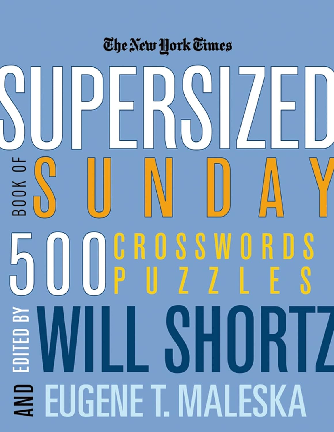 The New York Times Supersized Book Of Sunday Crosswords 500 Puzzles New York T EBay