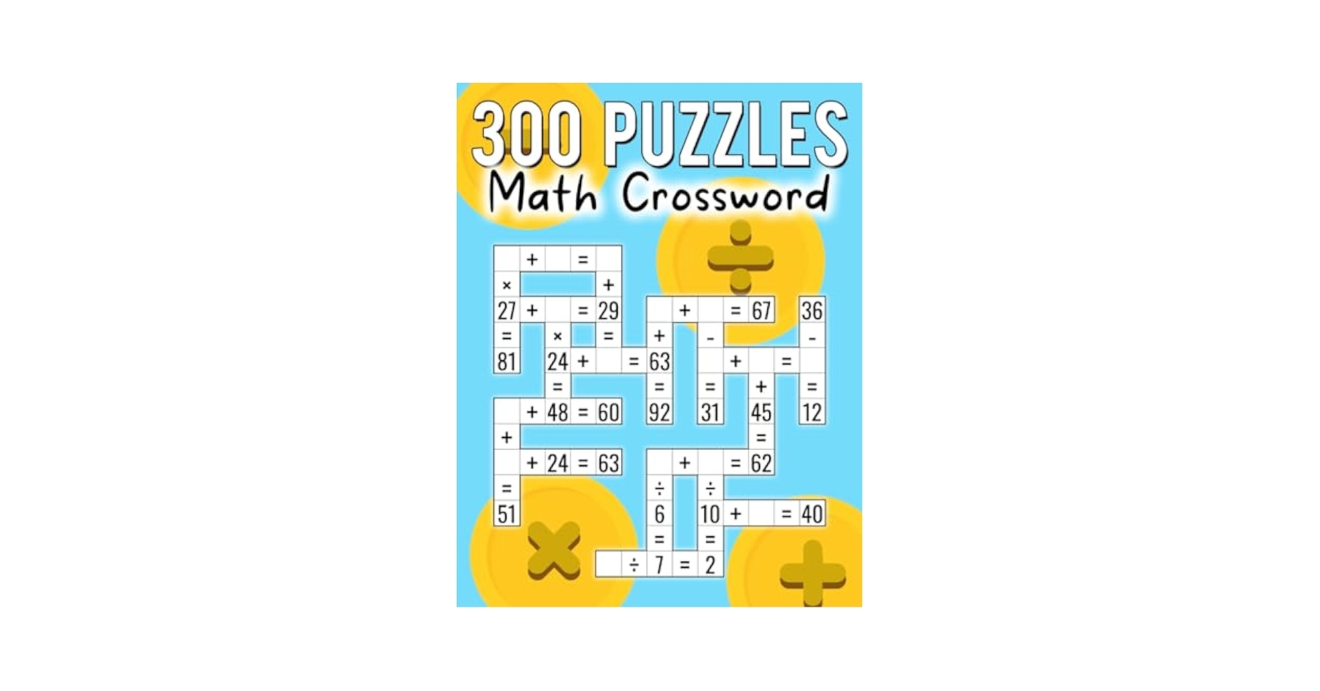 300 Puzzles Math CrossWord Timed CrissCross Addition Subtraction Multiplication And Division Challenges Age 8 Martin Josh Ortiz 9798876356970 Amazon Books 300 Puzzles Math CrossWord Timed CrissCross Addition Subtraction Multiplication And Division Challenges Age 8 Martin Josh Ortiz 9798876356970 Amazon Books