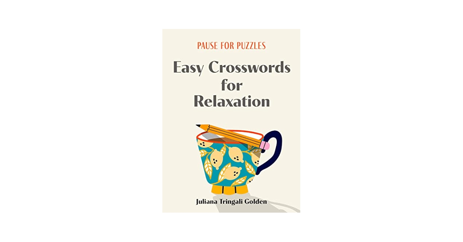 Amazon Pause For Puzzles Easy Crosswords For Relaxation 9781454950264 Golden Juliana Tringali Books Amazon Pause For Puzzles Easy Crosswords For Relaxation 9781454950264 Golden Juliana Tringali Books