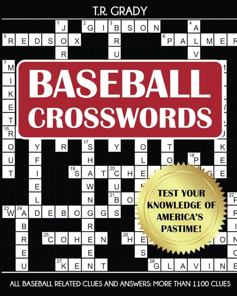 Baseball Crosswords Test Your Knowledge Of America s Pastime All Baseball Related Clues And Answers Grady T R 9781647902285 Amazon Books Baseball Crosswords Test Your Knowledge Of America s Pastime All Baseball Related Clues And Answers Grady T R 9781647902285 Amazon Books