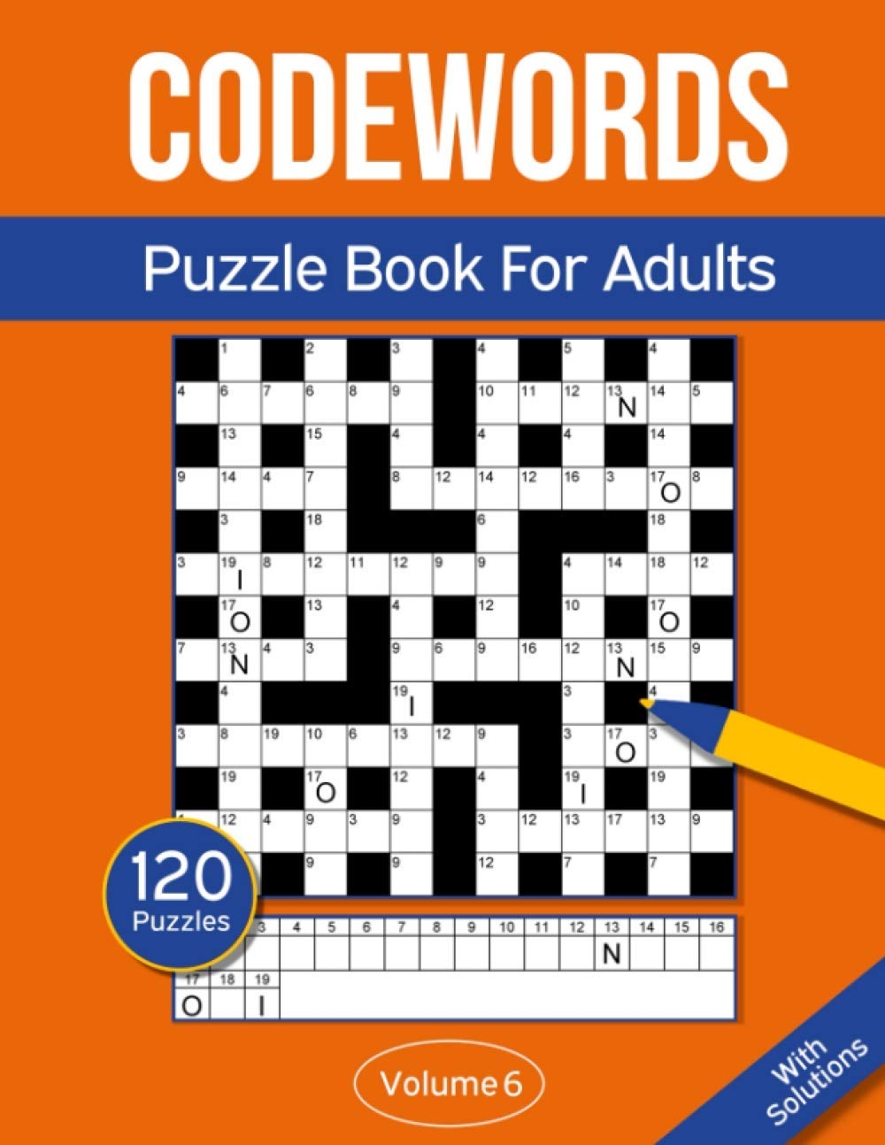 Codewords Puzzle Book For Adults Code Breaker Puzzle Book With 120 Codeword Puzzles For Adults Volume 6 By Rosenbladt Goodreads