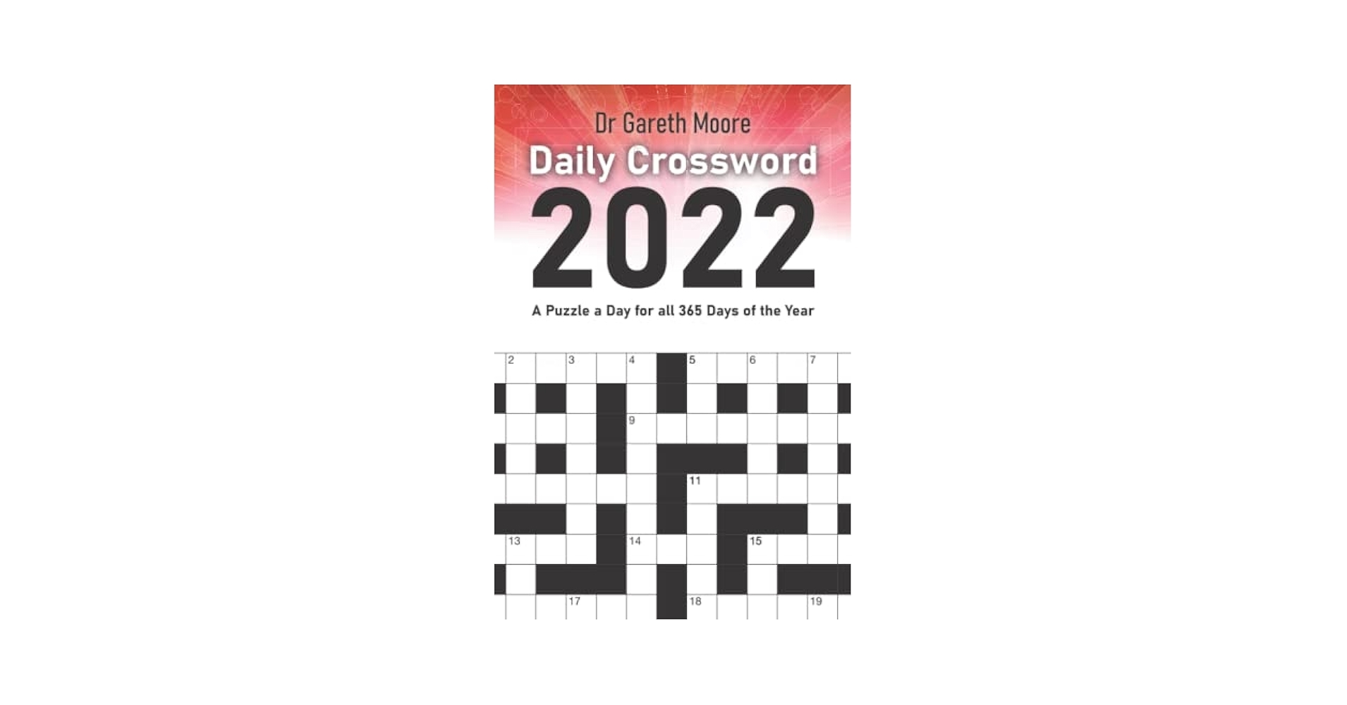 Daily Crossword 2022 A Puzzle A Day For All 365 Days Of The Year Moore Dr Gareth 9781913542047 Amazon Books