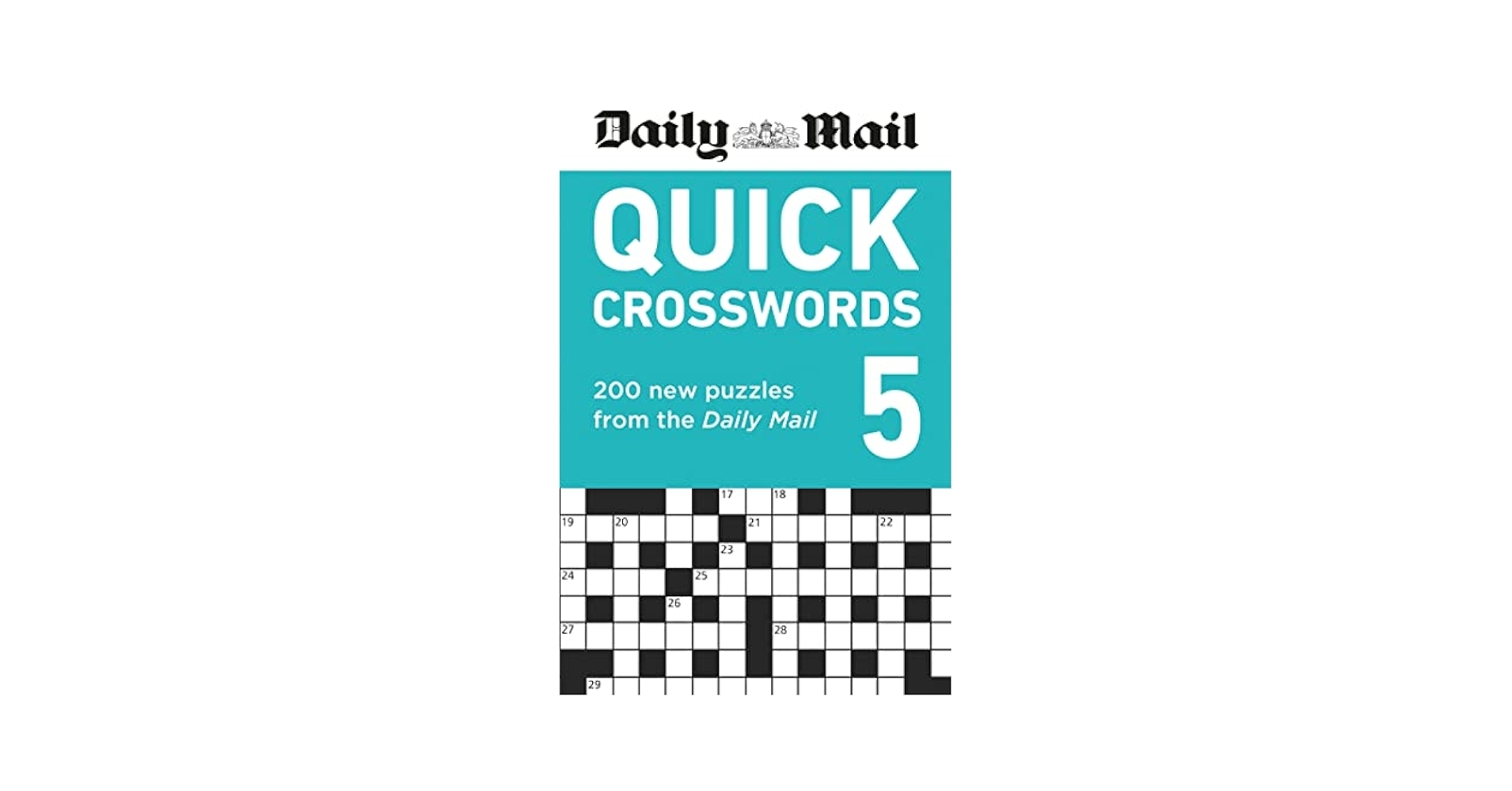 Daily Mail Quick Crosswords Volume 5 200 New Puzzles From The Daily Mail Daily Mail 9781788404242 Amazon Books Daily Mail Quick Crosswords Volume 5 200 New Puzzles From The Daily Mail Daily Mail 9781788404242 Amazon Books