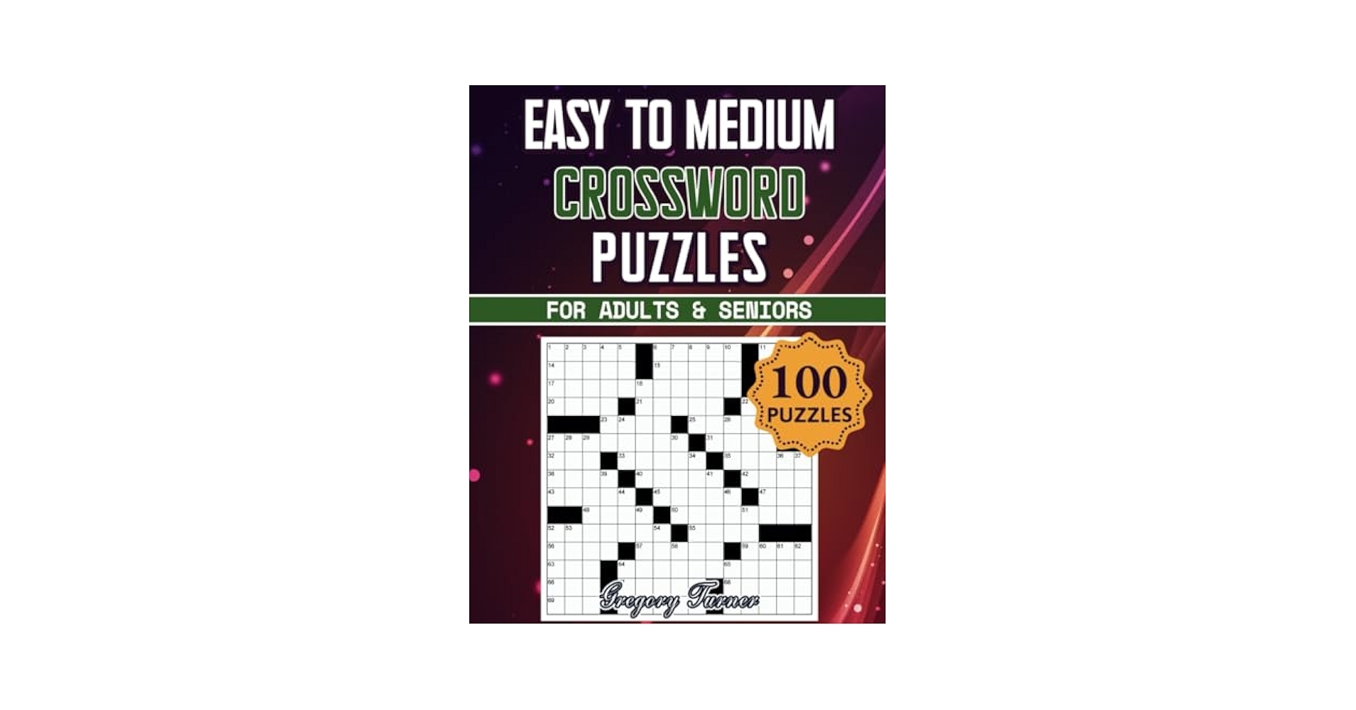 Easy To Medium Crossword Puzzle Book For Adults And Seniors 100 Puzzles Easy On The Eyes And Mind Stimulating Challenges For Mental Relaxation And Eye Comfort Turner Gregory 9798879778632 Amazon Books Easy To Medium Crossword Puzzle Book For Adults And Seniors 100 Puzzles Easy On The Eyes And Mind Stimulating Challenges For Mental Relaxation And Eye Comfort Turner Gregory 9798879778632 Amazon Books