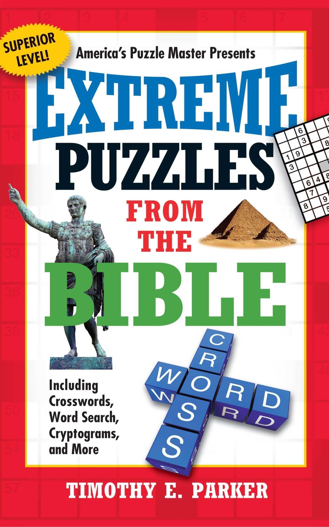Extreme Puzzles From The Bible Including Crosswords Word Search Cryptograms And More Parker Timothy E Amazon be Books