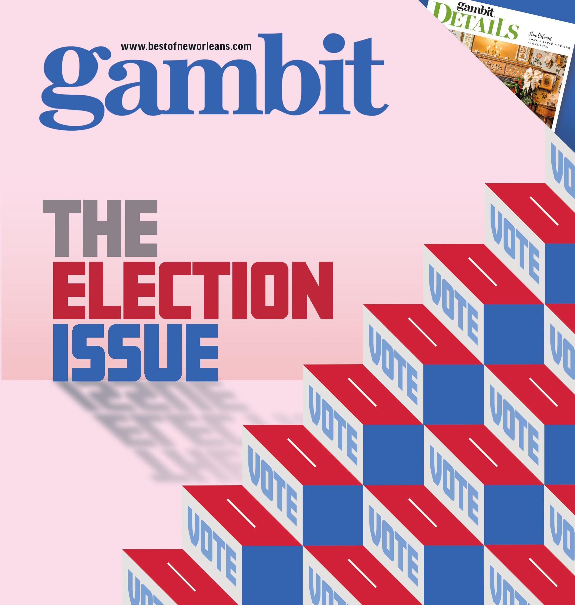 Gambit Nov 2 2022 By Gambit New Orleans Issuu Gambit Nov 2 2022 By Gambit New Orleans Issuu