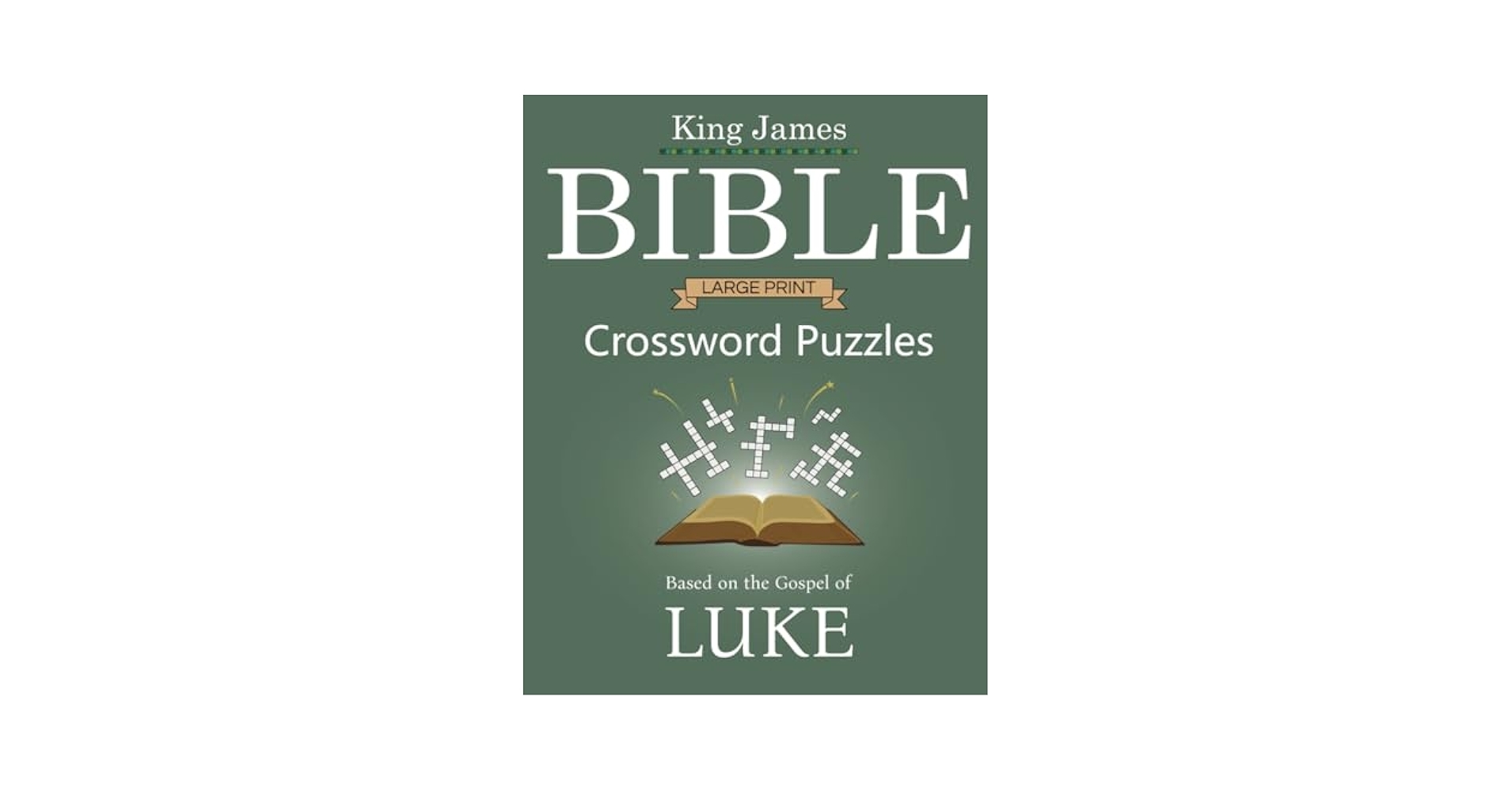King James Bible Crossword Puzzles Based On The Gospel Of Luke 68 Large Print Crosswords Meridan J P 9798854608831 Amazon Books King James Bible Crossword Puzzles Based On The Gospel Of Luke 68 Large Print Crosswords Meridan J P 9798854608831 Amazon Books