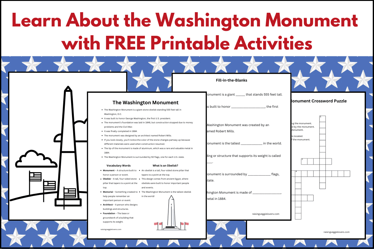 Learn About The Washington Monument With FREE Printable Activities Raising Veggie Lovers
