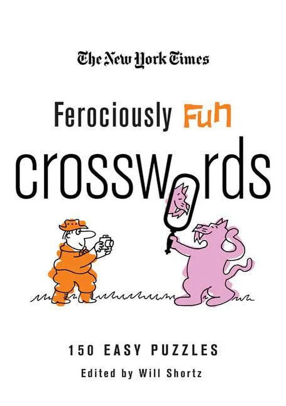 New York Times Crossword Puzzles The New York Times Ferociously Fun Crosswords Paperback Walmart New York Times Crossword Puzzles The New York Times Ferociously Fun Crosswords Paperback Walmart
