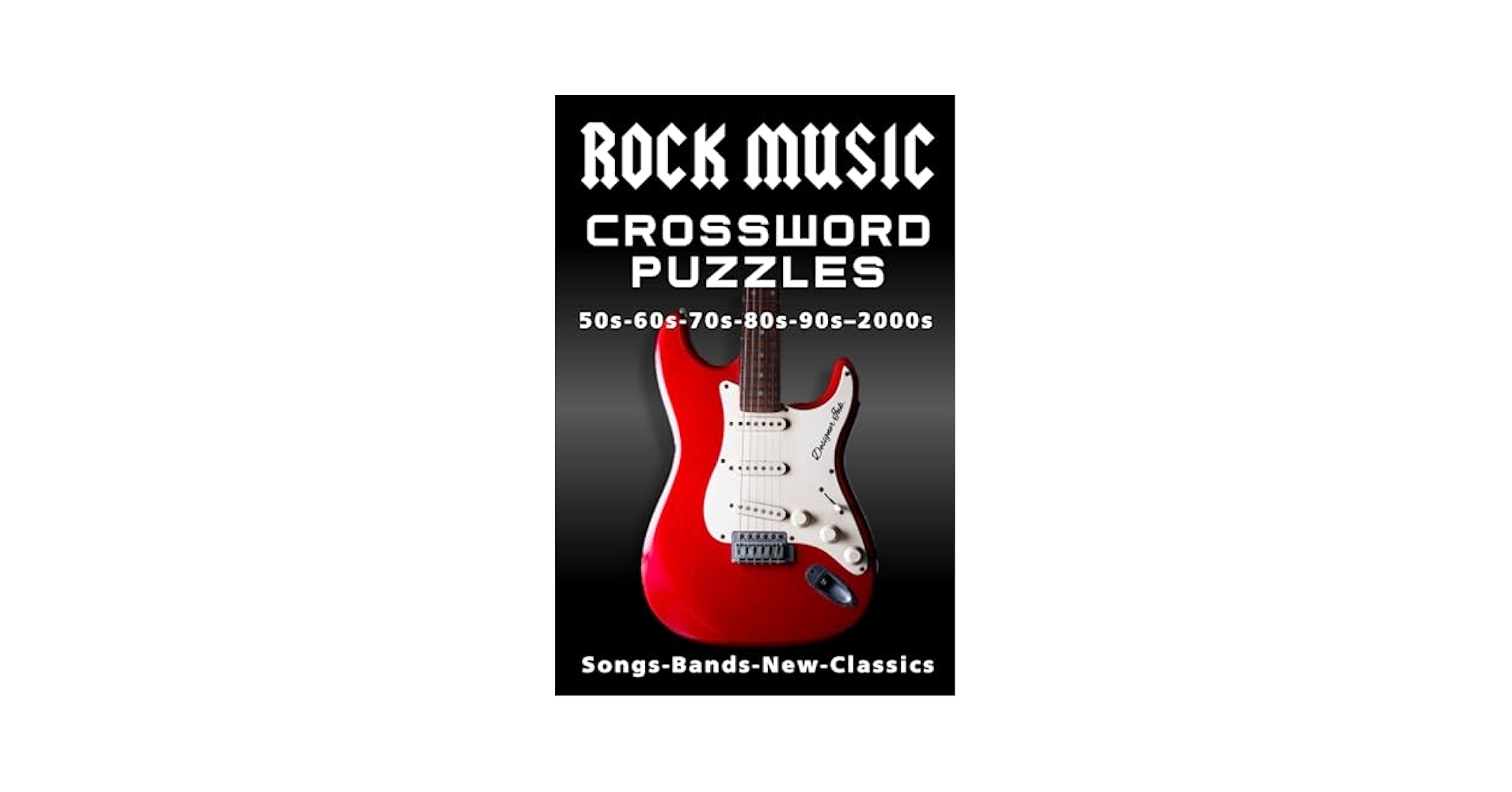 ROCK MUSIC Crossword Puzzles 1950s 1960s 1970s 1980s 1990s 2000s Songs Bands Classics More Ink Designer 9798397337052 Amazon Books ROCK MUSIC Crossword Puzzles 1950s 1960s 1970s 1980s 1990s 2000s Songs Bands Classics More Ink Designer 9798397337052 Amazon Books