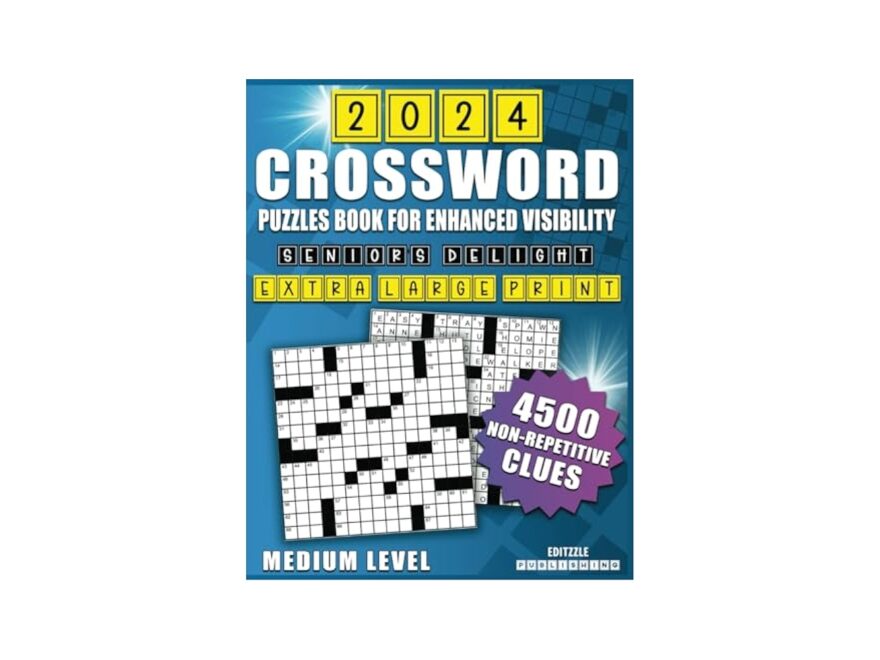 SENIOR S DELIGHT EXTRA LARGE PRINT CROSSWORD PUZZLES BOOK FOR ENHANCED VISIBILITY 4500 Medium level Non Repetitive Clues To Keep Your Mind Sharp And Healthy PUBLISHING EDITZZLE 9798872032311 Amazon Books