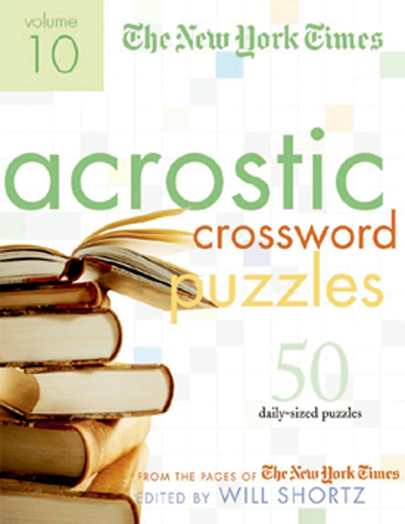 The New York Times Acrostic Puzzles Volume 10 The New York Times Acrostic Puzzles Volume 10