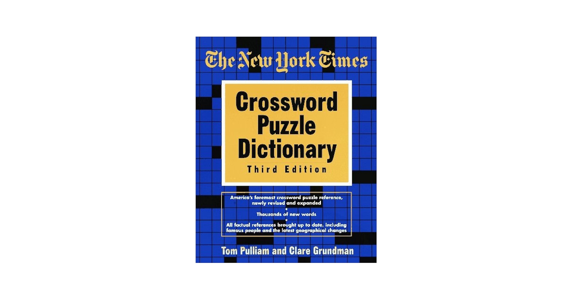 The New York Times Crossword Puzzle Dictionary Third Edition Puzzles Games Reference Guides Pulliam Tom Grundman Clare 9780812928235 Amazon Books The New York Times Crossword Puzzle Dictionary Third Edition Puzzles Games Reference Guides Pulliam Tom Grundman Clare 9780812928235 Amazon Books