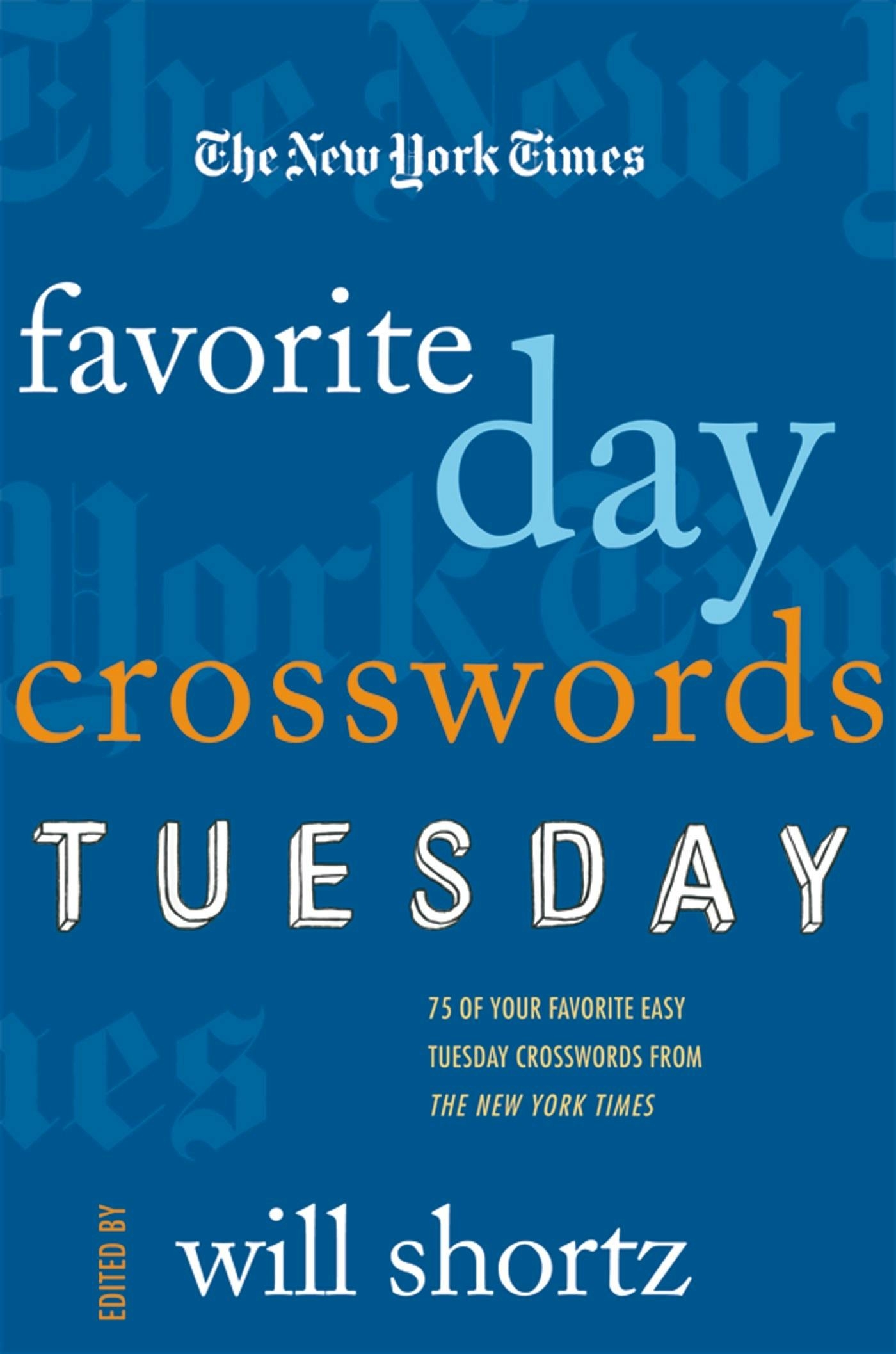 The New York Times Favorite Day Crosswords Tuesday The New York Times Favorite Day Crosswords Tuesday