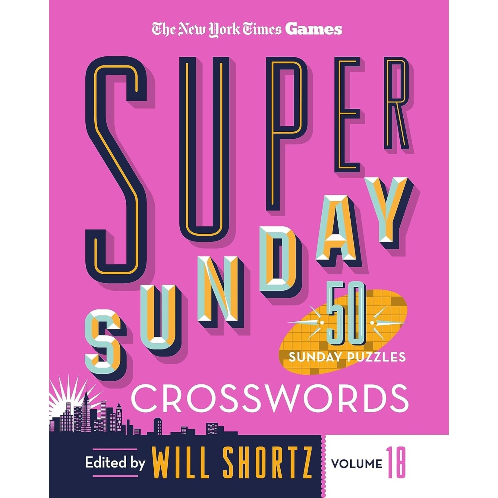 The NYT Super Sunday Crosswords Vol 18 The Blue House The NYT Super Sunday Crosswords Vol 18 The Blue House