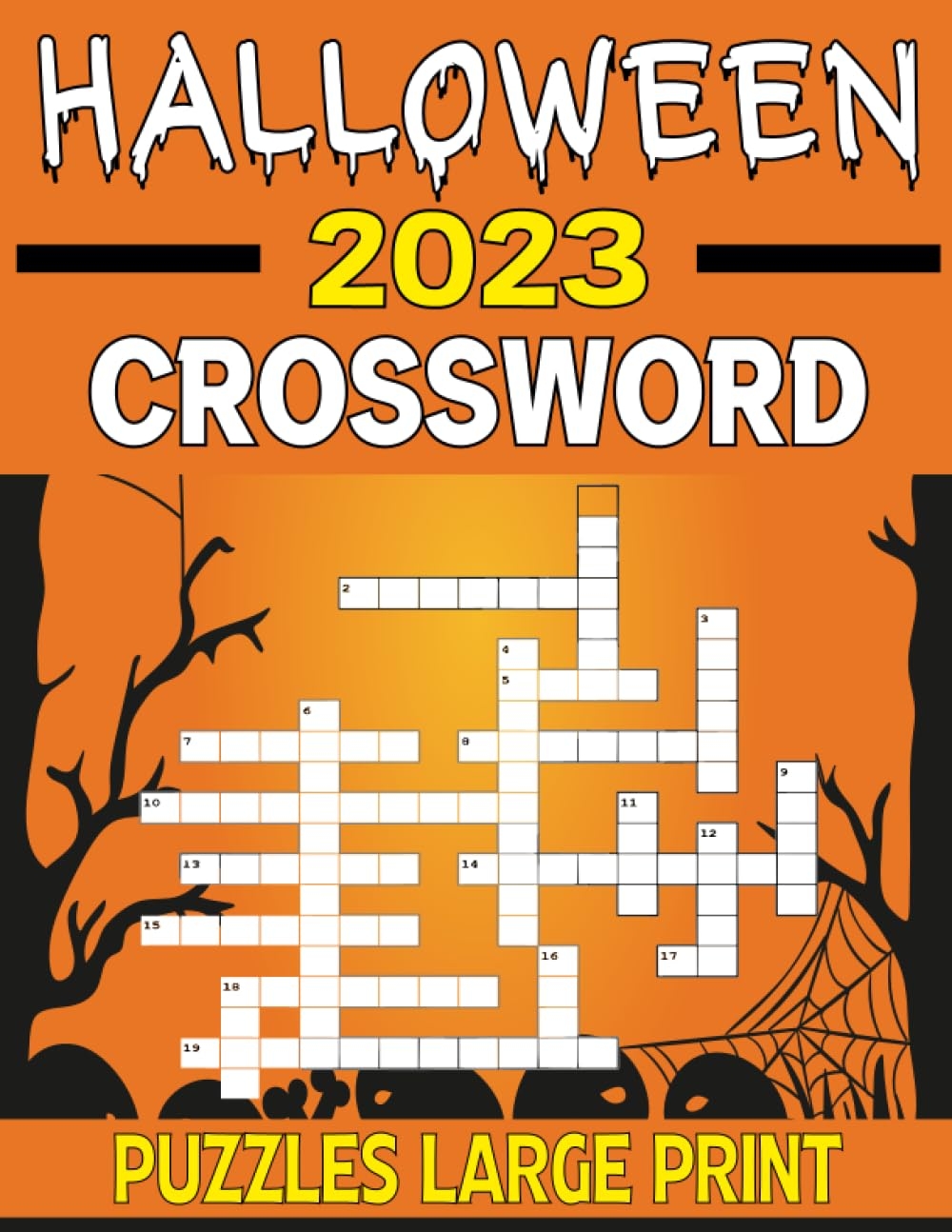 2023 Halloween Crossword Puzzles Large Print Unravel Enchanting Crossword Puzzles For Grown Ups Riddell Joe S 9798854165259 Amazon Books