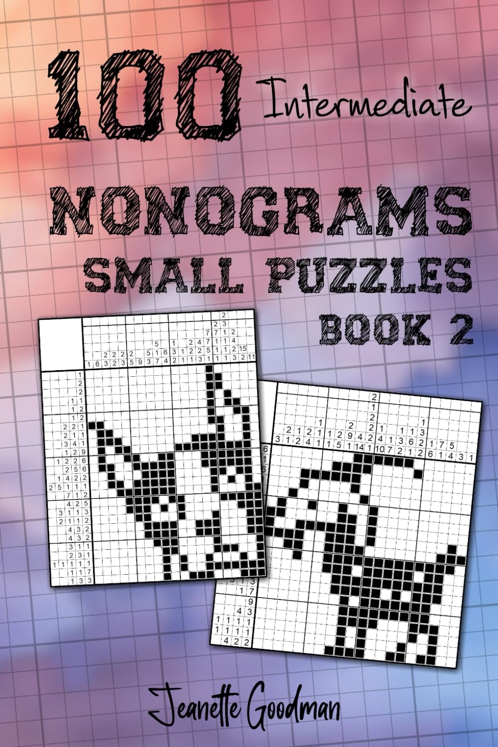 Amazon 100 Intermediate Nonograms Small Puzzles Book 2 9798879345773 Goodman Jeanette Books