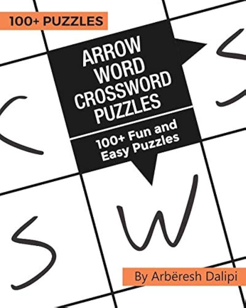 Arrow Word Crossword Puzzles 100 Fun And Easy Puzzles 9781977848178 Dalipi Arb resh Books Amazon