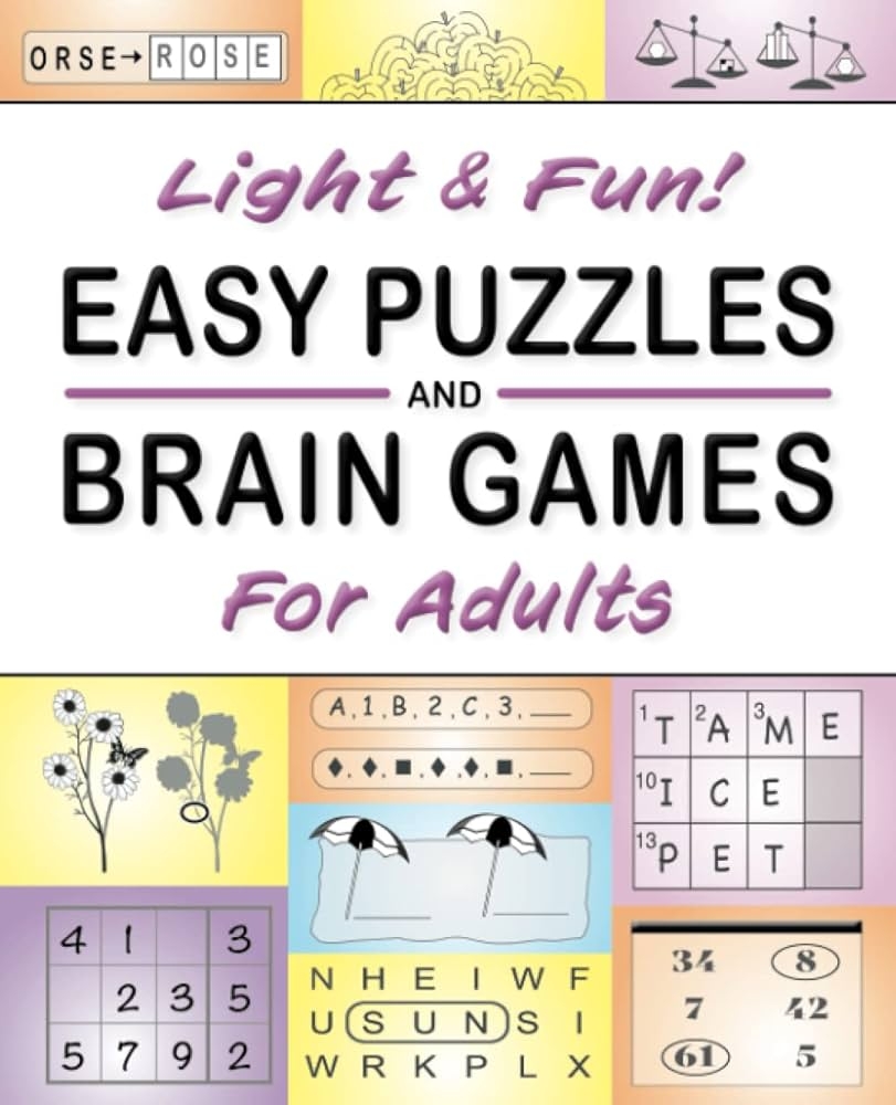 Light Fun Easy Puzzles And Brain Games For Adults Includes Large print Word Searches Odd One Out Crosswords Logic Games Find The Differences Mazes Unscramble Sudoku And Much More Kinnest J D 
