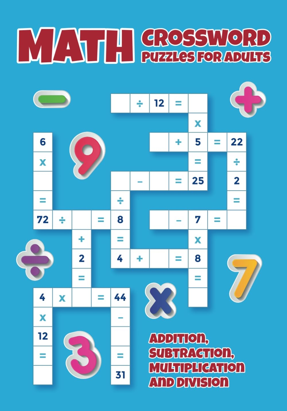 Math Crossword Puzzles For Adults With Addition Subtraction Multiplication And Division Math Puzzles For Adults Fun Learn 9798322570684 Amazon Books