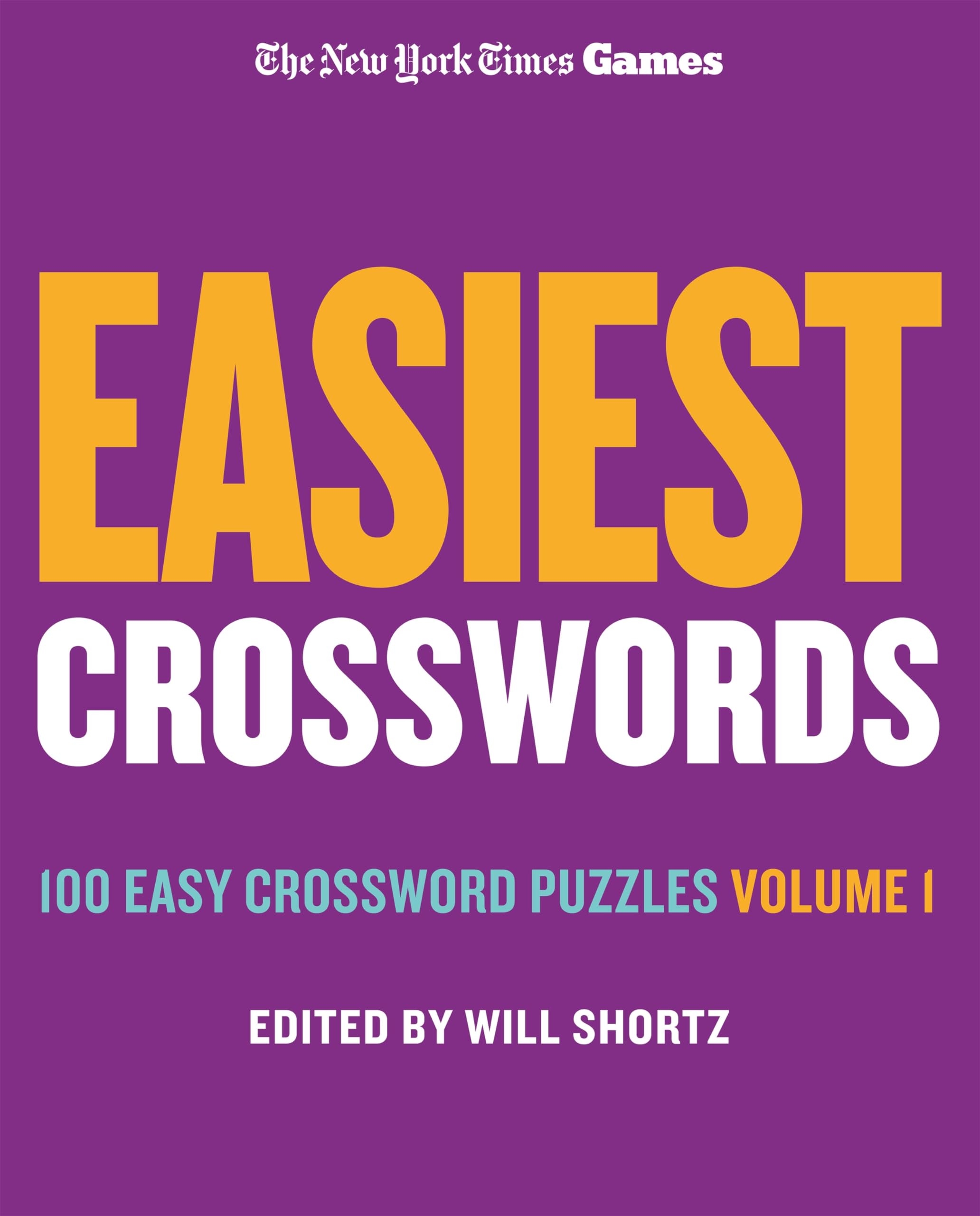 New York Times Games Easiest Crosswords Volume 1 100 Easy Crossword Puzzles New York Times Super Sunday Crosswords 1 The New York Times Shortz Will 9781250324955 Amazon Books New York Times Games Easiest Crosswords Volume 1 100 Easy Crossword Puzzles New York Times Super Sunday Crosswords 1 The New York Times Shortz Will 9781250324955 Amazon Books