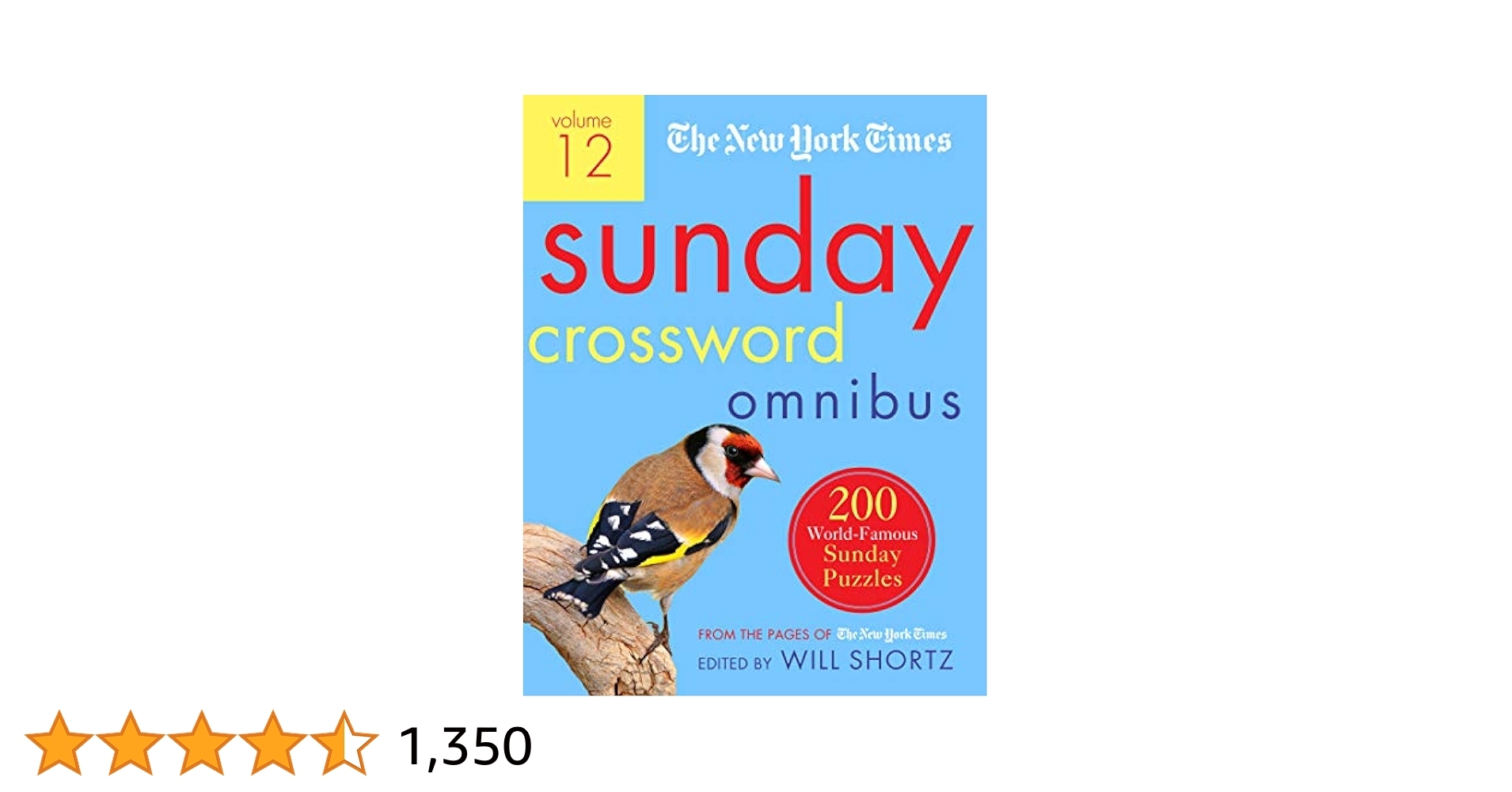 The New York Times Sunday Crossword Omnibus Volume 12 200 World Famous Sunday Puzzles From The Pages Of The New York Times The New York Times Shortz Will 9781250757678 Amazon Books