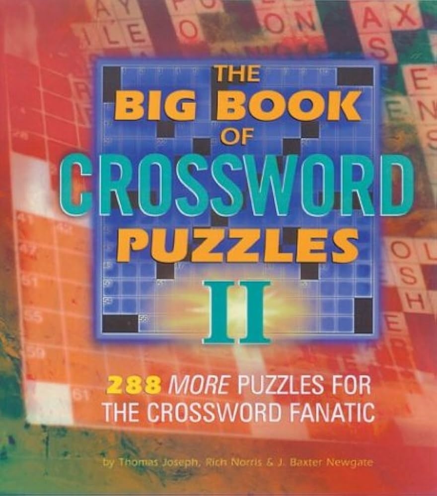 The Big Book Of Crossword Puzzles II Joseph Thomas Newgate J Baxter Norris Rich Amazon sg Books