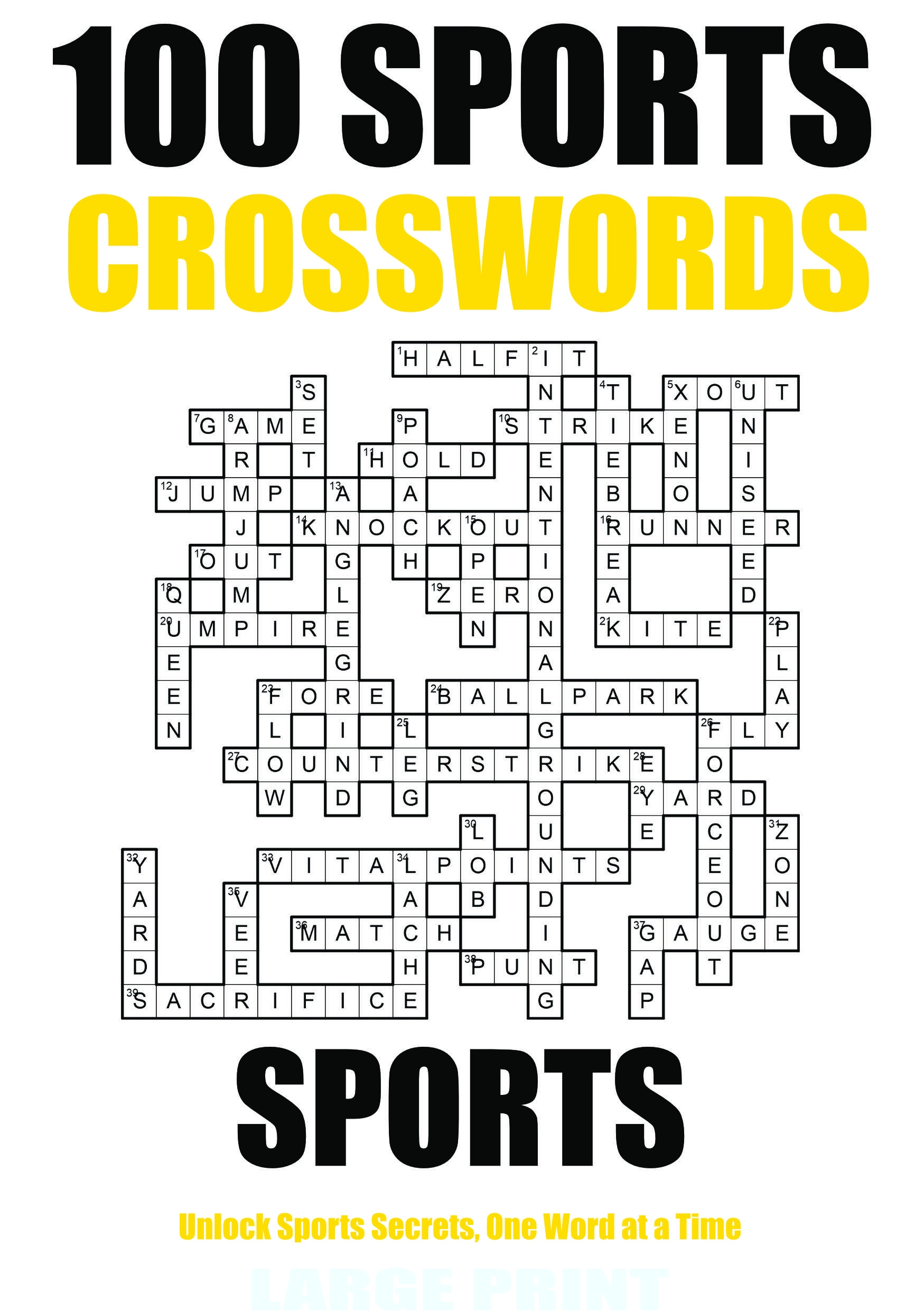 Ultimate Sports Crossword Challenge 100 Engaging Puzzles For Sports Enthusiasts Numonday